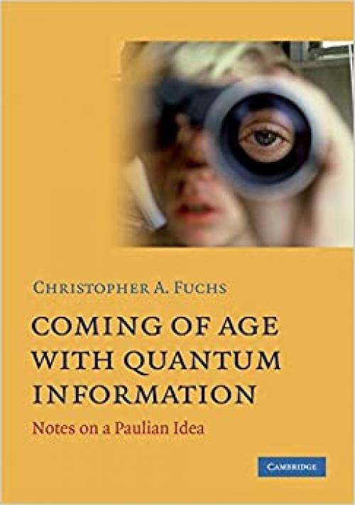 Coming of Age With Quantum Information: Notes on a Paulian Idea