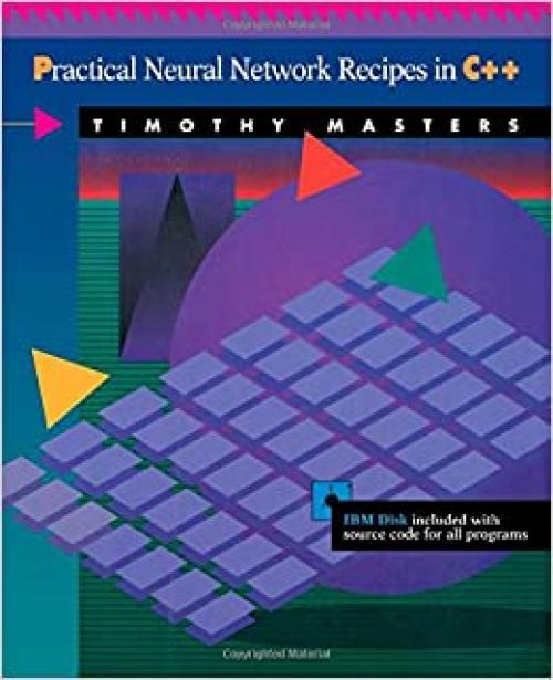 Practical Neural Network Recipies in C++