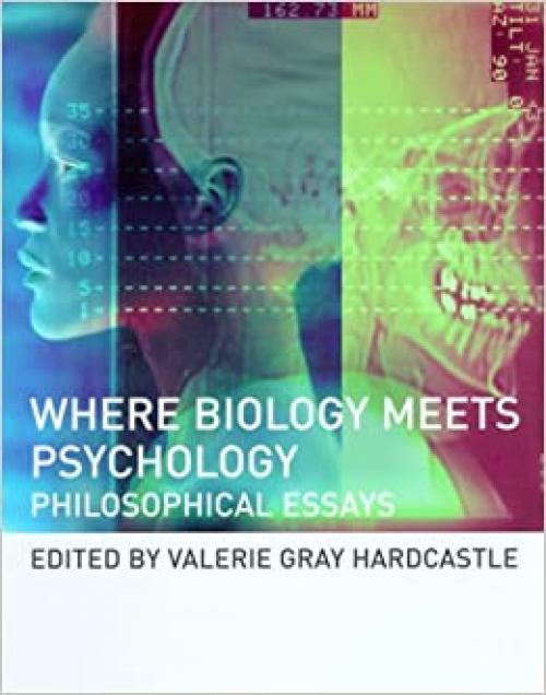 Where Biology Meets Psychology: Philosophical Essays