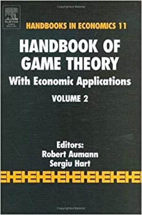Handbook of Game Theory with Economic Applications (Volume 2) (Handbooks in Economics)