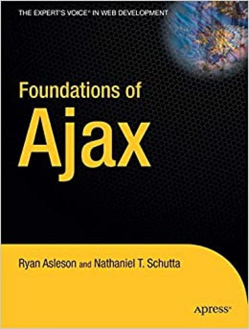 Foundations of Ajax (Books for Professionals by Professionals)