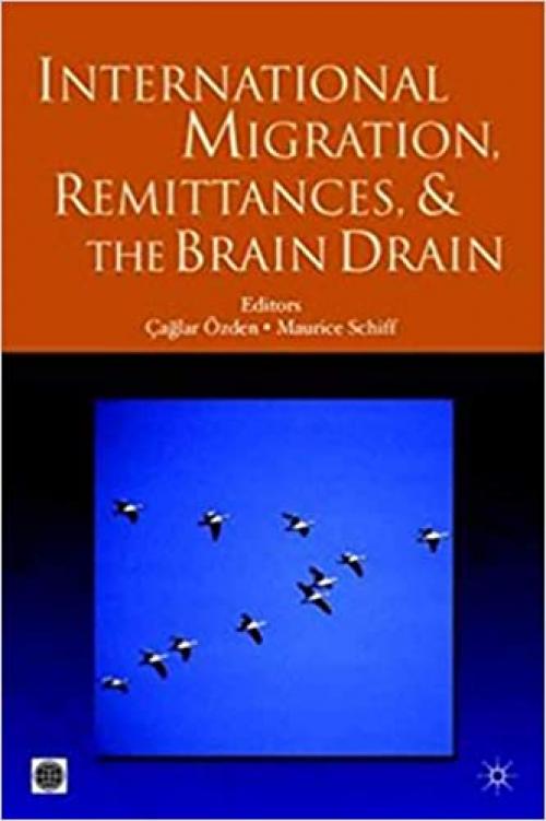 International Migration, Remittances, and Brain Drain (Trade and Development)