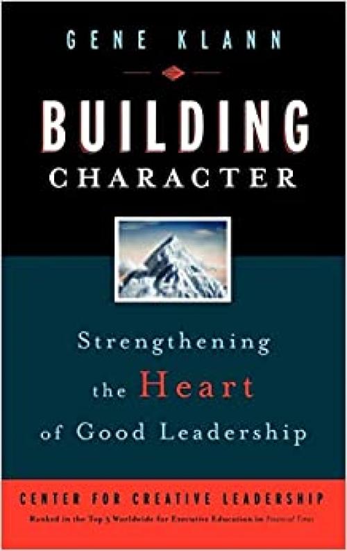 Building Character: Strengthening the Heart of Good Leadership