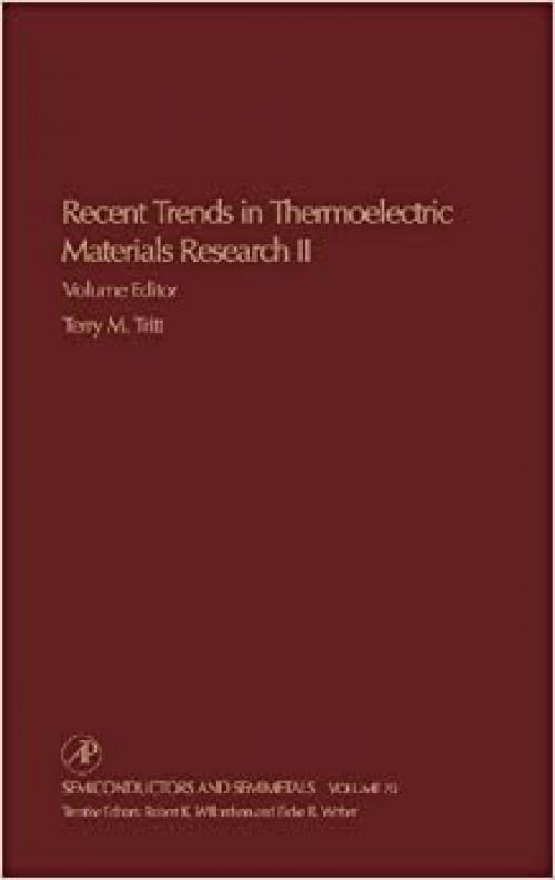 Recent Trends in Thermoelectric Materials Research, Part Two (Volume 70) (Semiconductors and Semimetals, Volume 70)