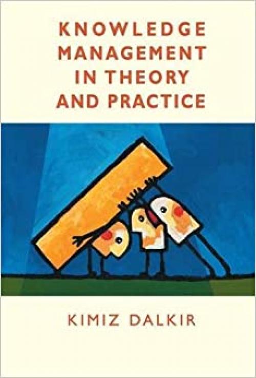 Knowledge Management In Theory and Practice