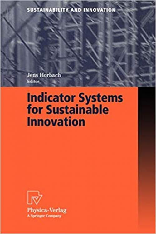 Indicator Systems for Sustainable Innovation (Sustainability and Innovation)