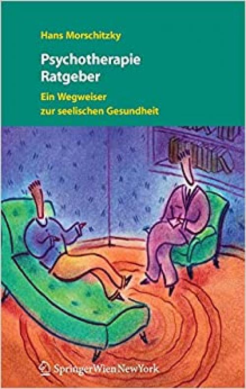 Psychotherapie Ratgeber: Ein Wegweiser zur seelischen Gesundheit (German Edition)