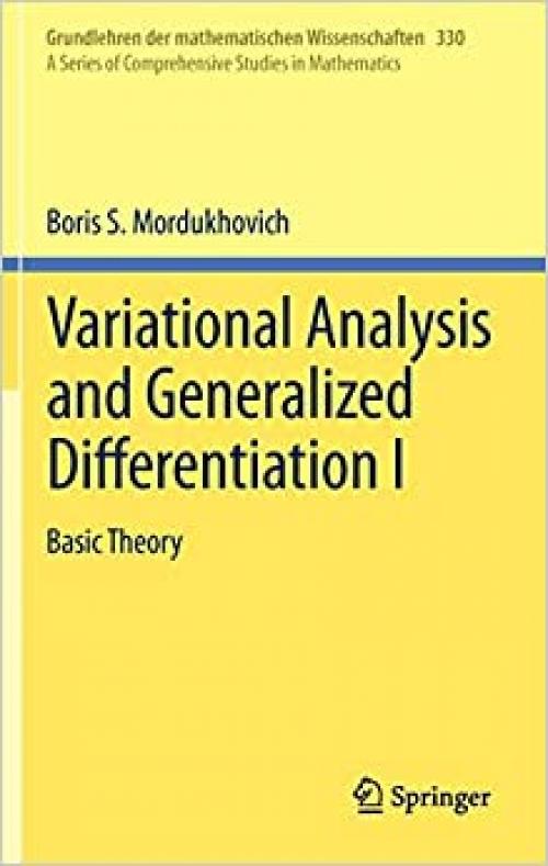 Variational Analysis and Generalized Differentiation I: Basic Theory (Grundlehren der mathematischen Wissenschaften (330))
