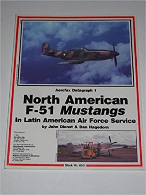 North American F - 51 Mustangs in Latin American Air Force Service