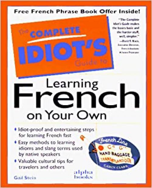 The Complete Idiot's Guide to Learning French on Your Own (Complete Idiot's Guides) (French Edition)
