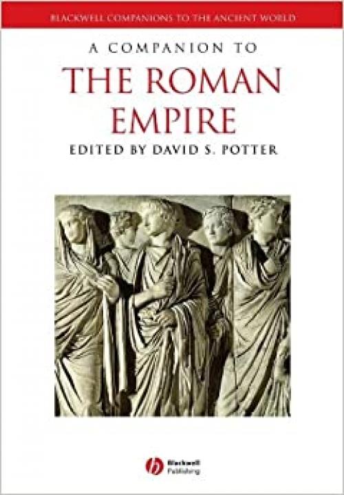 A Companion to the Roman Empire (Blackwell Companions to the Ancient World)
