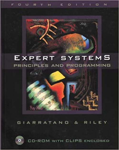 Expert Systems: Principles and Programming, Fourth Edition