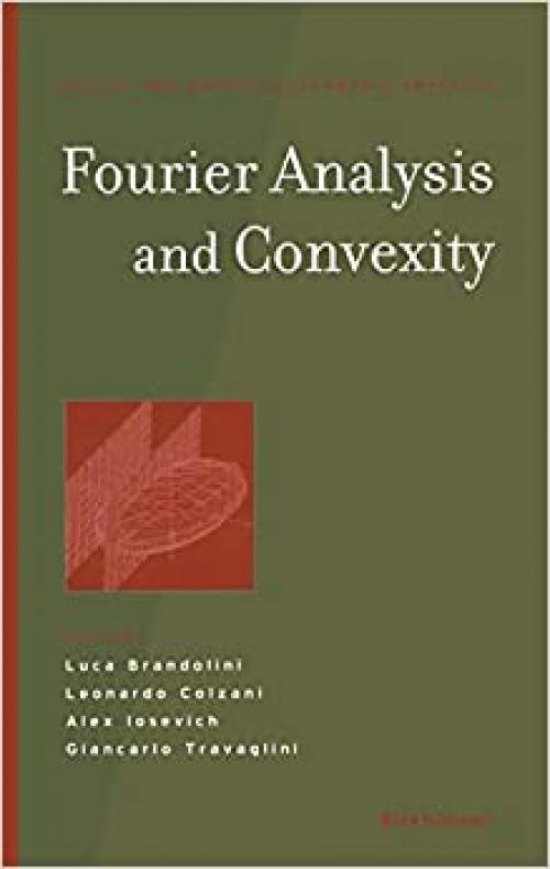 Fourier Analysis and Convexity (Applied and Numerical Harmonic Analysis)