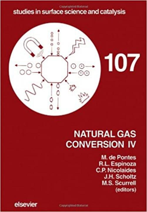 Natural Gas Conversion IV. Studies in Surface Science and Catalysis, Volume 107