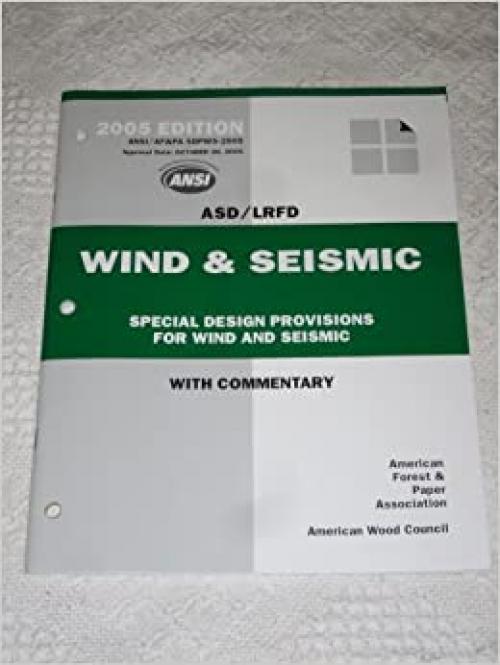 Special Design Provisions for Wind and Seismic-ASD/LRFD 2005