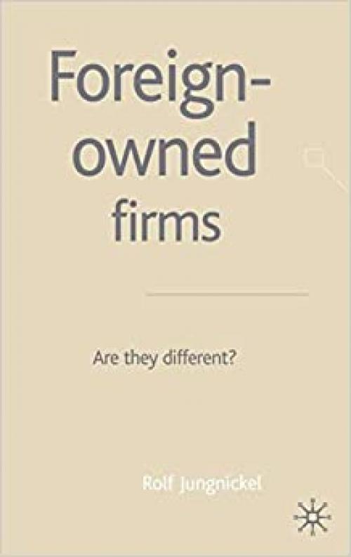 Foreign-Owned Firms: Are They Different?