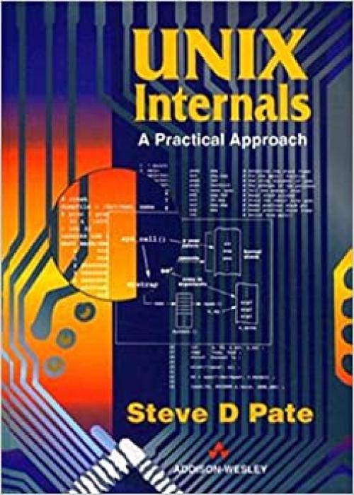 UNIX Internals: A Practical Approach
