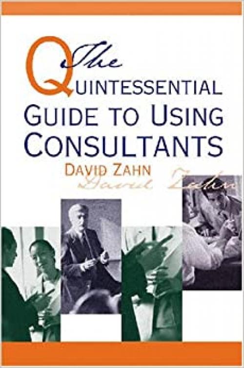 The Quintessential Guide to Using Consultants