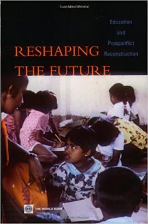 Reshaping the Future: Education and Post-Conflict Reconstruction