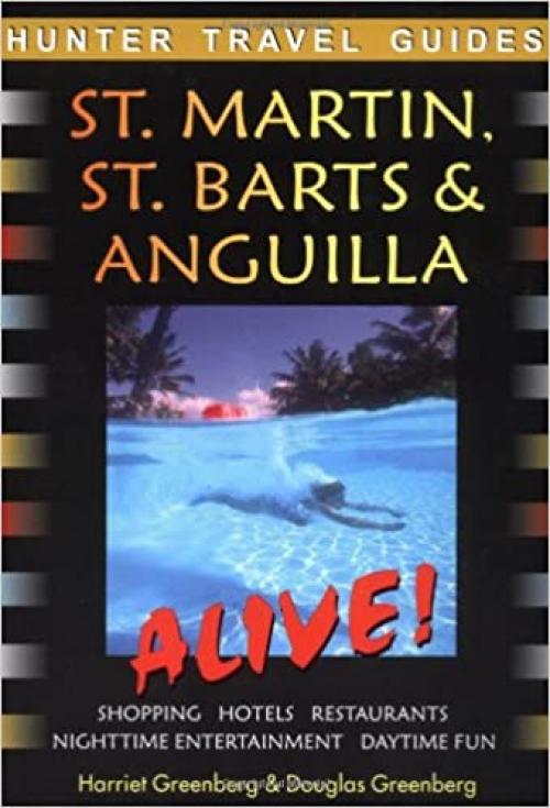 St Martin, St Barts & Anguilla Alive!