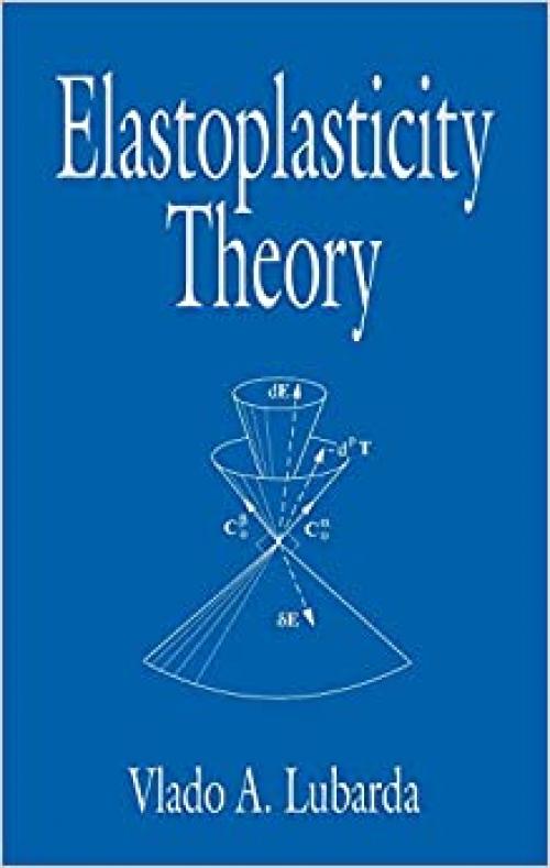 Elastoplasticity Theory (CRC Mechanical Engineering)