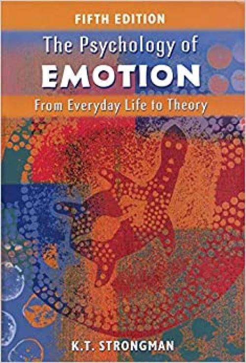 The Psychology of Emotion: From Everyday Life to Theory