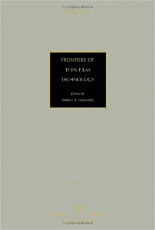Frontiers of Thin Film Technology (Volume 28) (Thin Films, Volume 28)