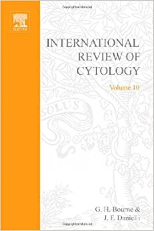 INTERNATIONAL REVIEW OF CYTOLOGY V10, Volume 10