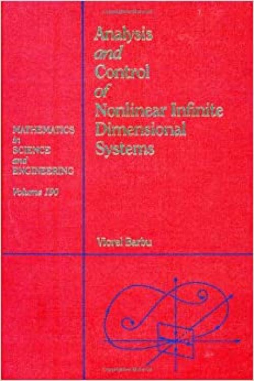 Analysis and control of nonlinear infinite dimensional systems, Volume 190 (Mathematics in Science and Engineering)