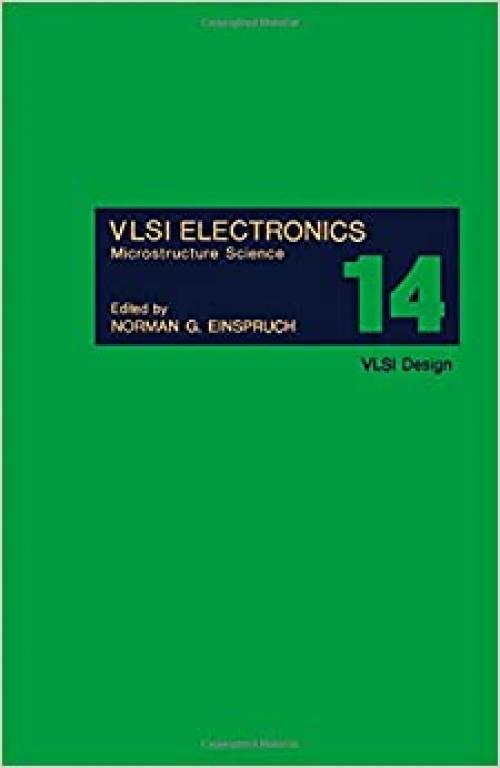 Vlsi Electronics: Microstructure Science : Vlsi Design