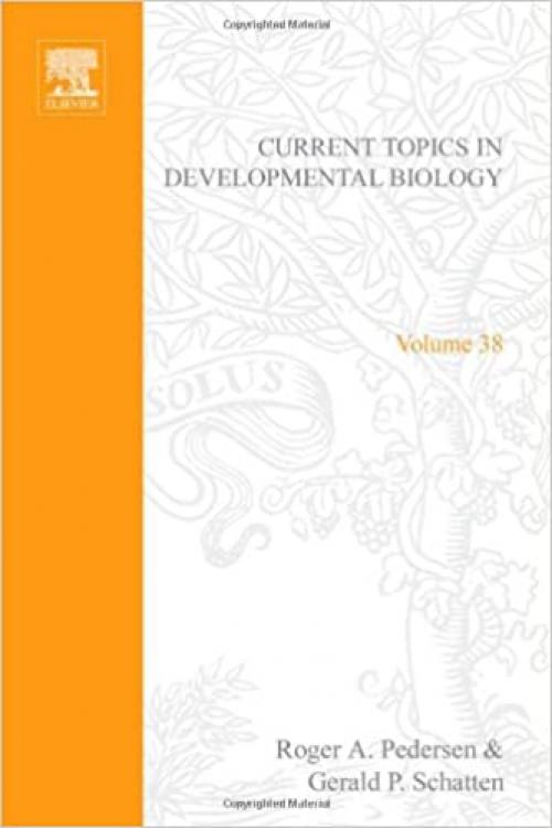 Current Topics in Developmental Biology (Volume 38)