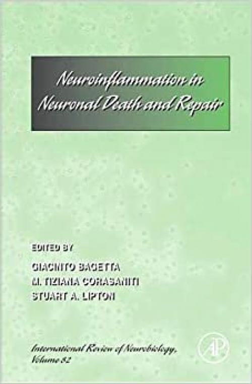 Neuro-inflammation in Neuronal Death and Repair (Volume 82) (International Review of Neurobiology, Volume 82)