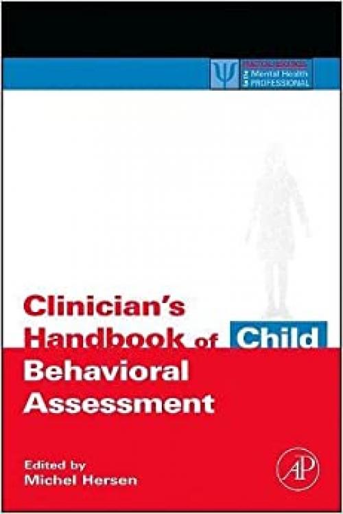 Clinician's Handbook of Child Behavioral Assessment (Practical Resources for the Mental Health Professional)