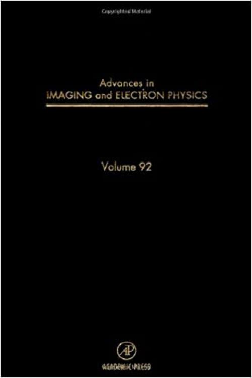 Advances in Imaging and Electron Physics, Volume 92
