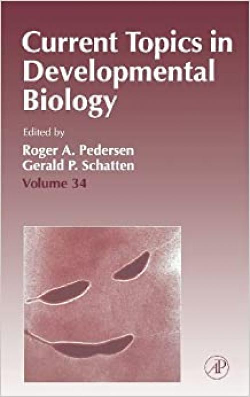 Current Topics in Developmental Biology (Volume 34)