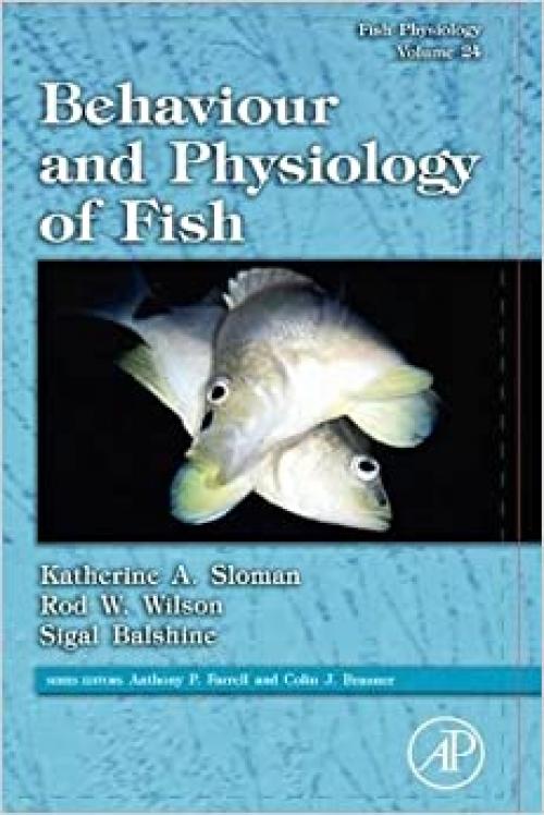 Fish Physiology: Behaviour and Physiology of Fish (Volume 24) (Fish Physiology, Volume 24)