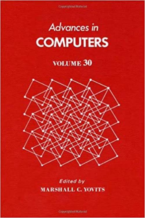 Advances in Computers, Vol. 30