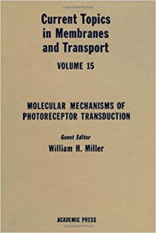 CURR TOPICS IN MEMBRANES & TRANSPORT V15, Volume 15 (Current Topics in Membranes and Transport)