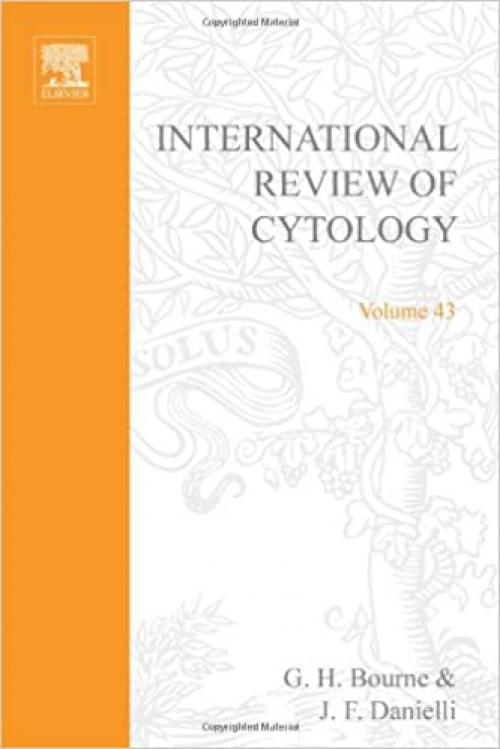 INTERNATIONAL REVIEW OF CYTOLOGY V43, Volume 43