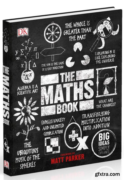 The Maths Book: Big Ideas Simply Explained (UK Edition)