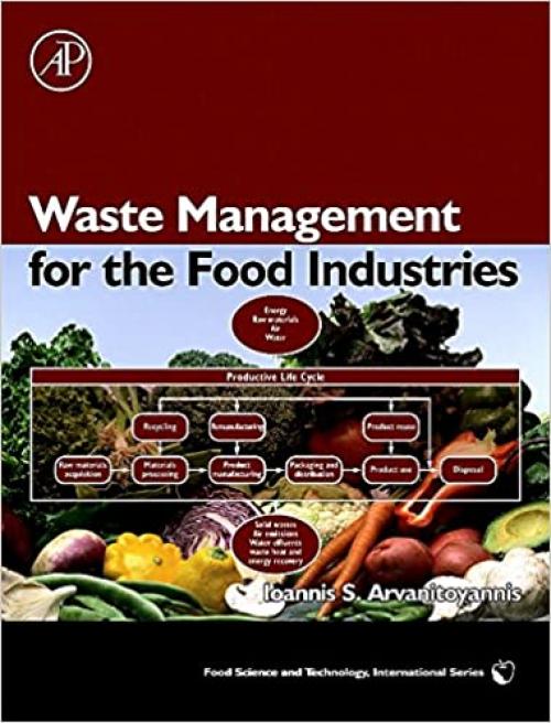 Waste Management for the Food Industries (Food Science and Technology)