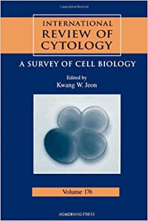 International Review of Cytology: A Survey of Cell Biology (Volume 176) (International Review of Cell and Molecular Biology, Volume 176)