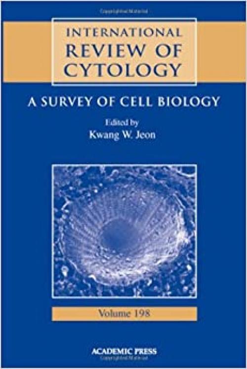 International Review of Cytology (Volume 198) (International Review of Cell and Molecular Biology, Volume 198)