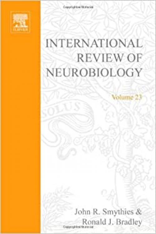 INTERNATIONAL REVIEW NEUROBIOLOGY V 23, Volume 23