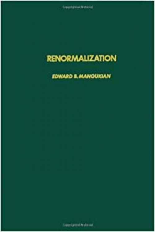 Renormalization, Volume 106 (Pure and Applied Mathematics)