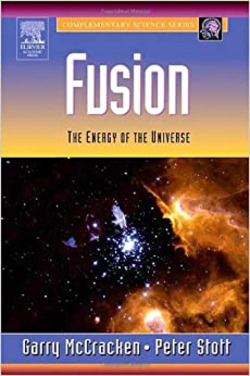 Fusion: The Energy of the Universe (The Complementary Science Series)