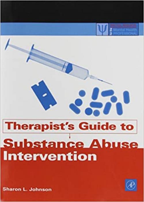 Therapist's Guide to Substance Abuse Intervention (Practical Resources for the Mental Health Professional)