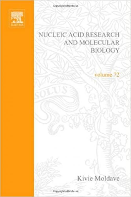 Progress in Nucleic Acid Research and Molecular Biology (Volume 72)