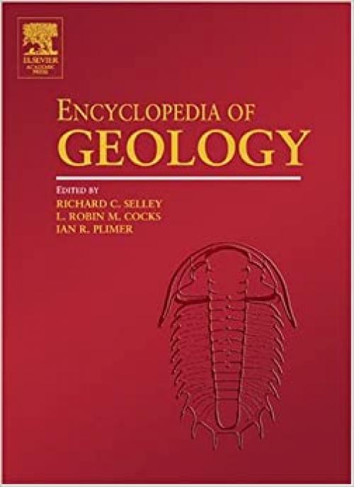 Encyclopedia of Geology (Encyclopedia of Geology Series)