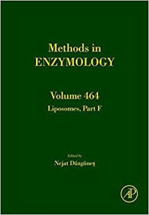 Liposomes, Part F (Volume 464) (Methods in Enzymology, Volume 464)